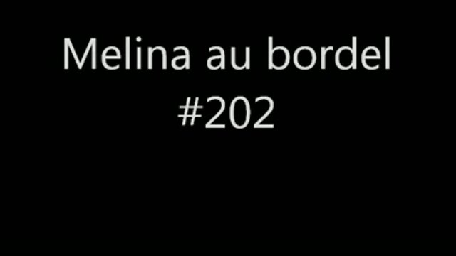 MELINA INSIDE A SWISS BROTHEL #202-MELINA AU BORDEL #202