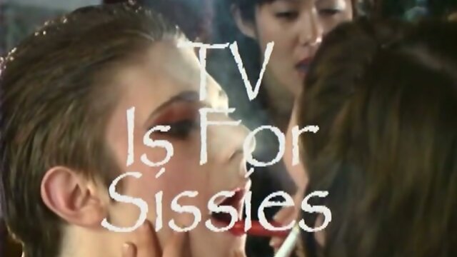 TV is for Sissies (Full)