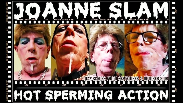 JOANNE SLAM - HOT SPERMING ACTION