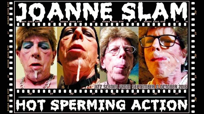 JOANNE SLAM - HOT SPERMING ACTION