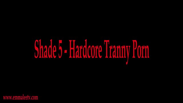 5X Shades of Tranny Model EmmaLeeTV