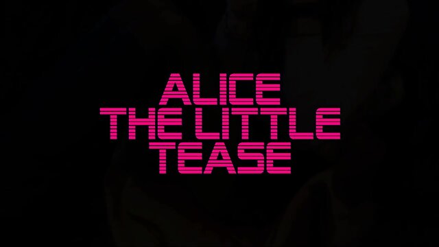 Alice The Little Tease