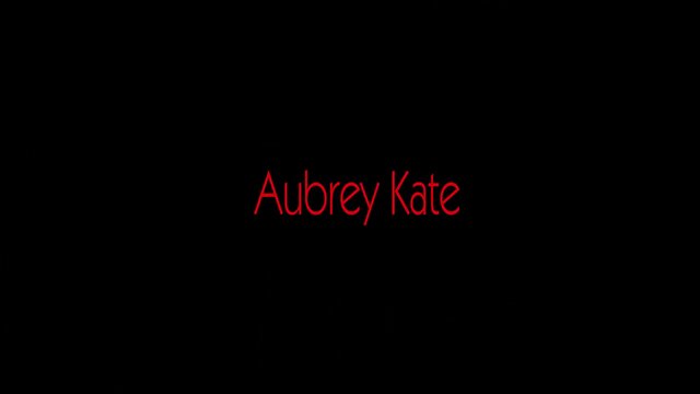 Being aubrey kate!