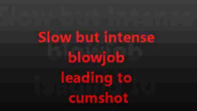 blowjob &,amp, cumshot for Alexandra